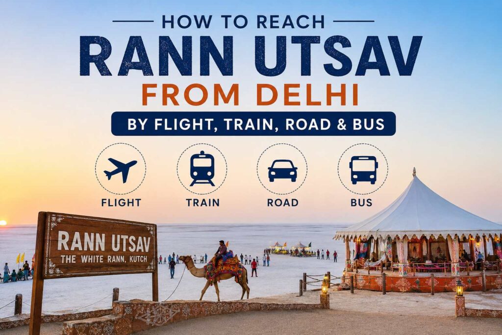 How to Reach Rann Utsav from Delhi